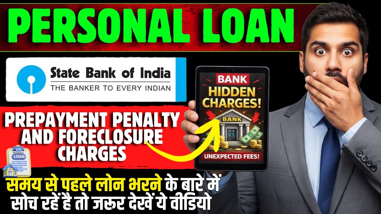 SBI Personal Loan Prepayment Penalty and Foreclosure Charges: How to Avoid this ?