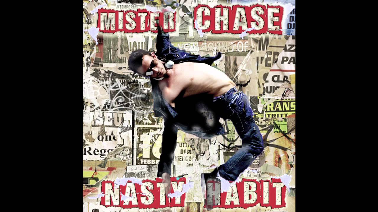 Mister Chase - Nasty Habit (Original)