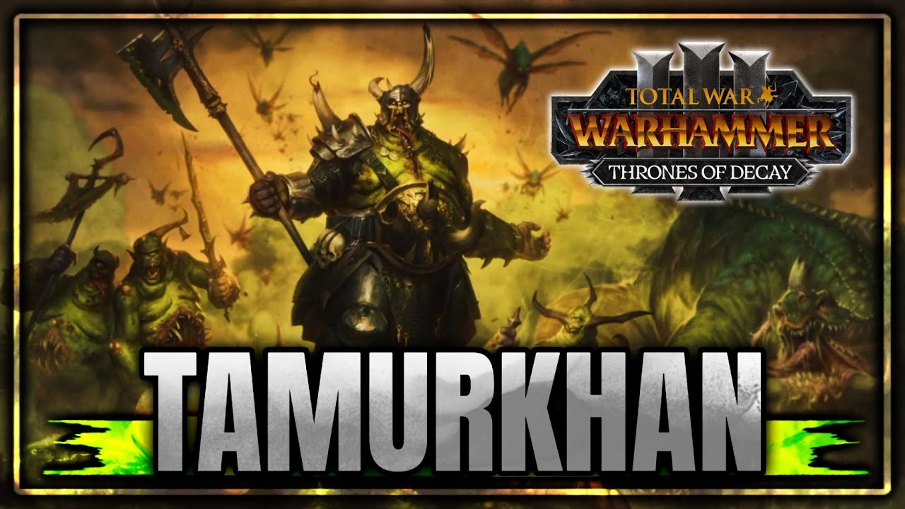TAMURKHAN (Nurgle) en Reinos del Caos. Lo nuevo de Nurgle DLC Thrones of Decay 
