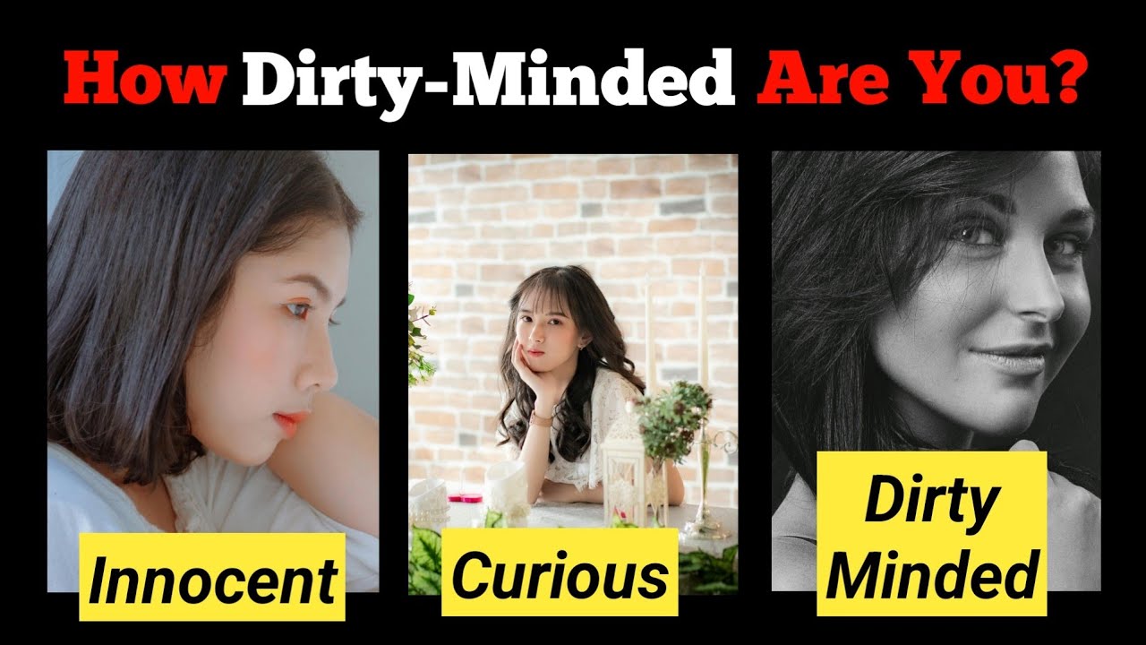 Are You Dirty-Minded, Innocent, or Just Curious? (Personality Quiz)
