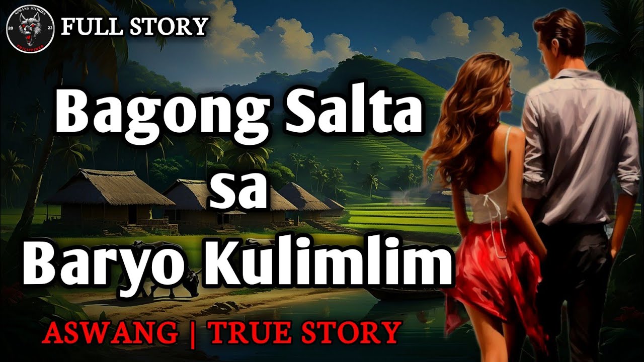 Bagong Salta sa Baryo Kulimlim - Full Story | Kwentong Aswang | True Story