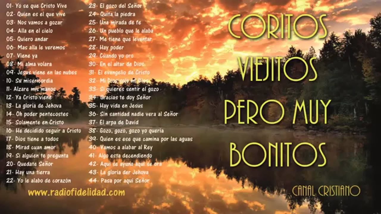 44 CORITOS VIEJITOS PERO MUY BONITOS canal cristiano.