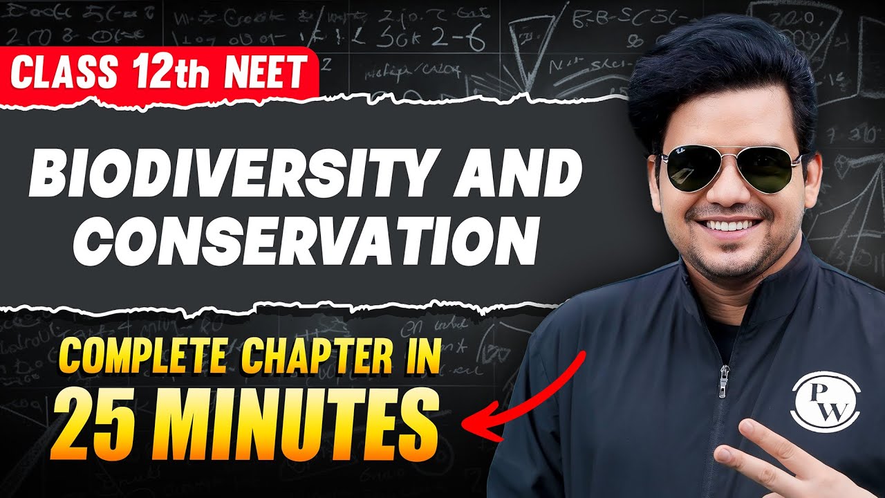 BIODIVERSITY AND CONSERVATION in 25 minutes || FULL Chapter For NEET || PhysicsWallah