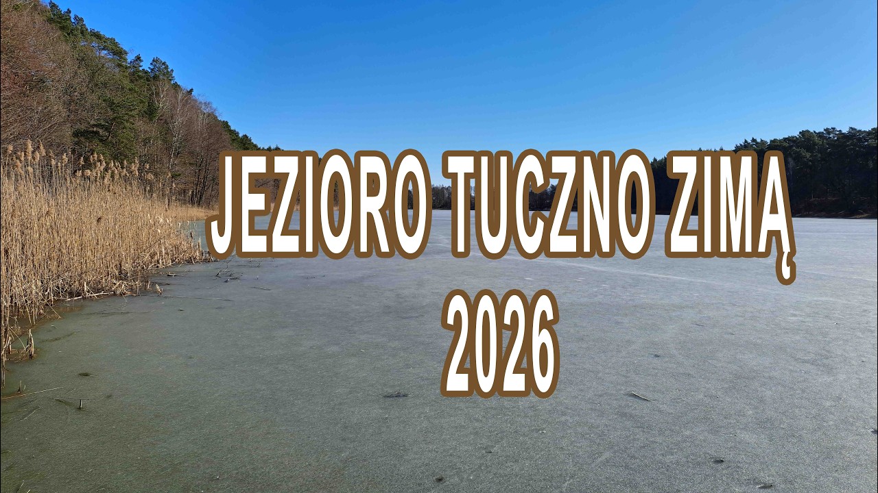 Tuczno Zimą 2026