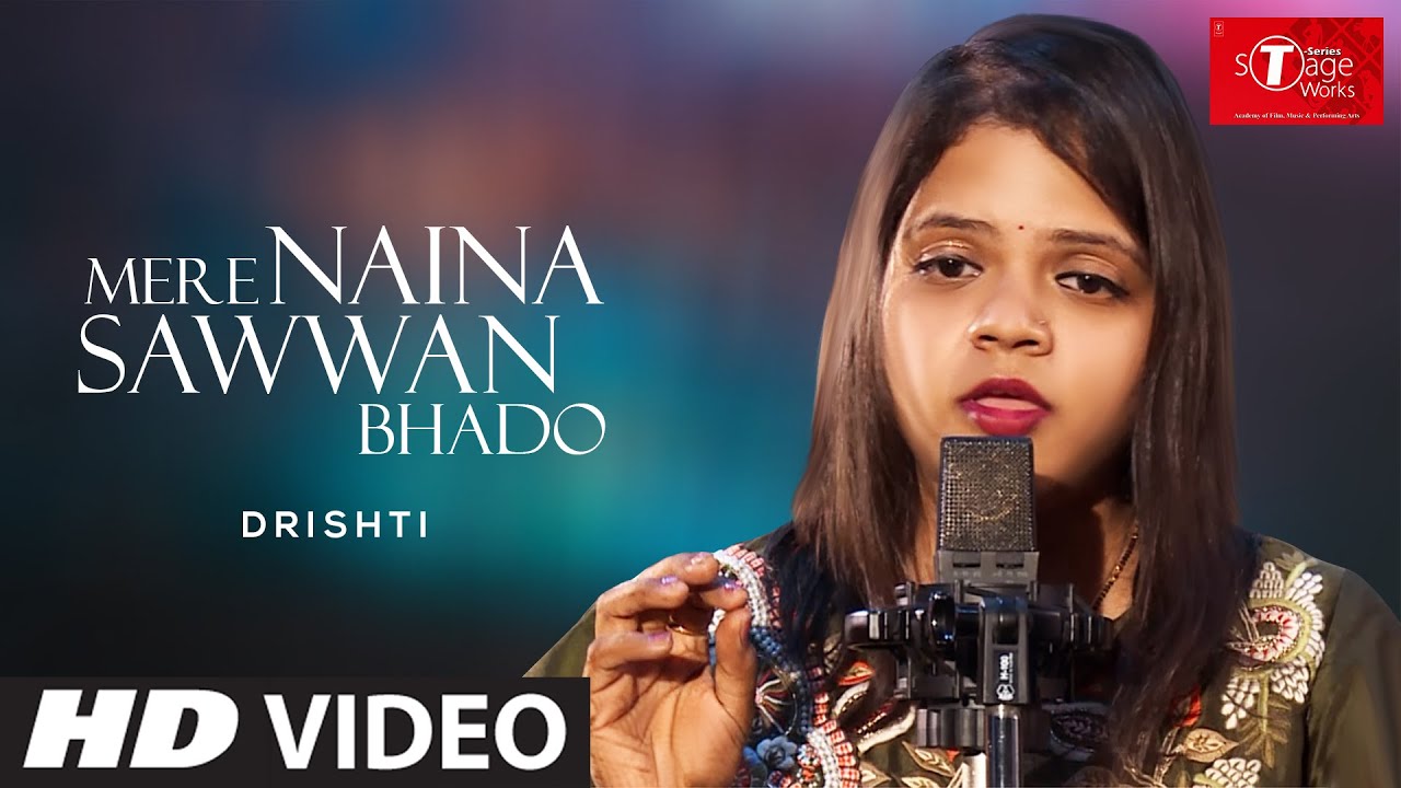 Mere Naina Sawan Bhadon | | Cover Song By  Drishti  | T-Series StageWorks