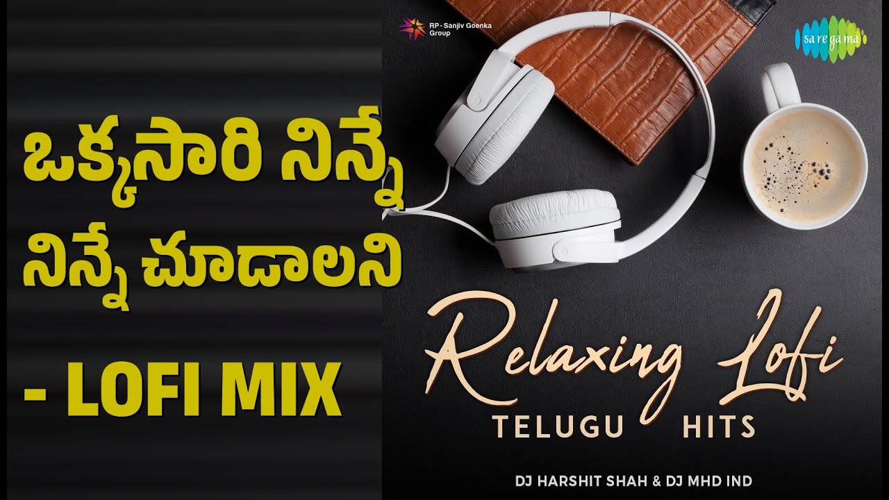 ఒక్కసారి నిన్నే నిన్నే చూడాలని - Lofi Mix | Relaxing lofi Telugu Hits | Achu Rajamani | CHERRY