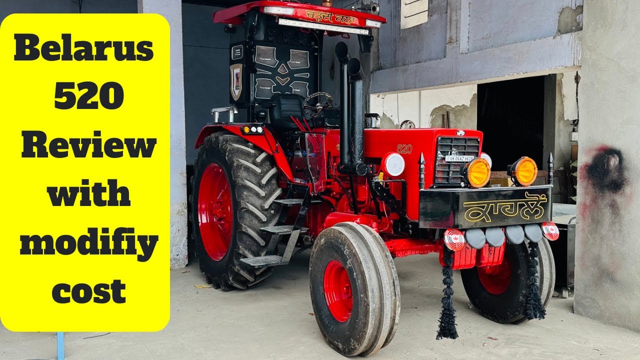 वो फीचर जो दूसरे ट्रैक्टरों में अब आने लगे 🔥| Belarus Tractor Modified | Belarus 520 Review |