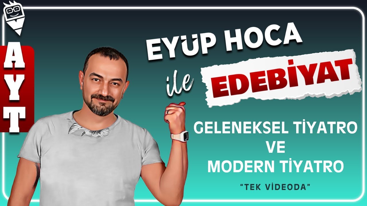 50) GELENEKSEL TİYATRO VE MODERN TİYATRO