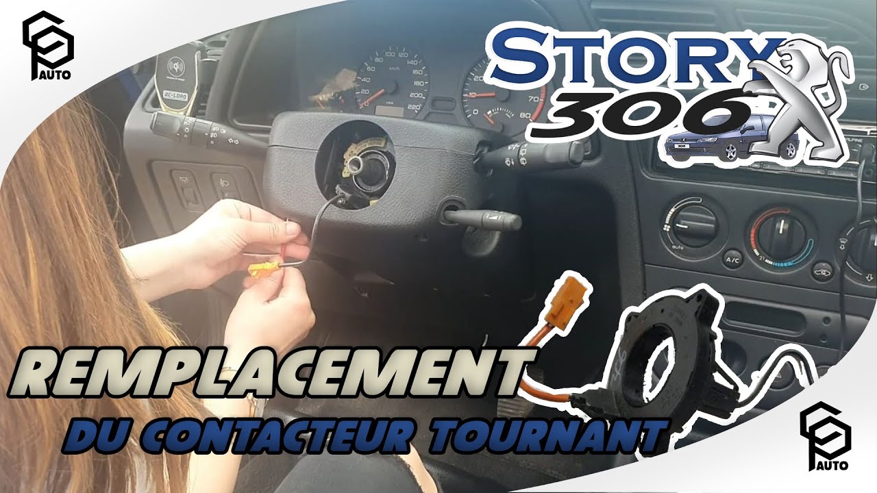 ON CHANGE LE CONTACTEUR TOURNANT DE LA 306 ! - Story 306