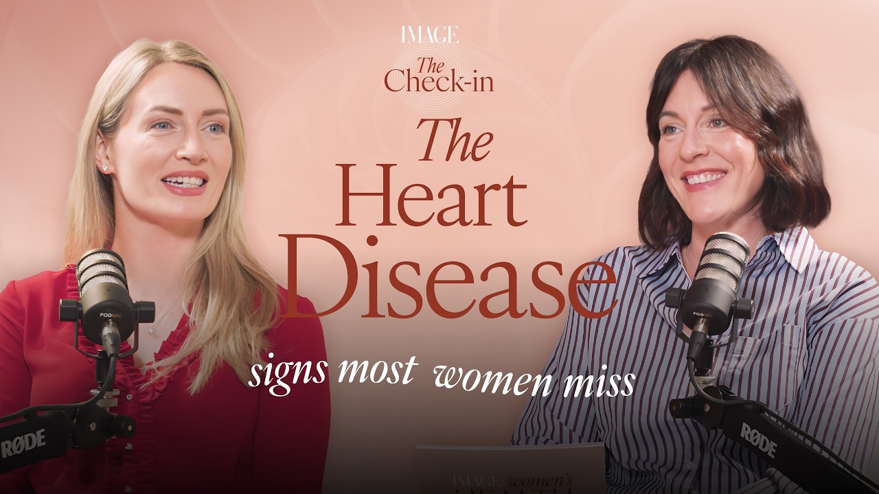 What Heart Disease Looks Like in Women : Dr Róisín Colleran on IMAGE The Check-in Podcast
