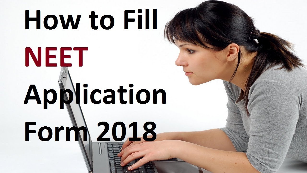 How to Fill NEET Application Form 2018