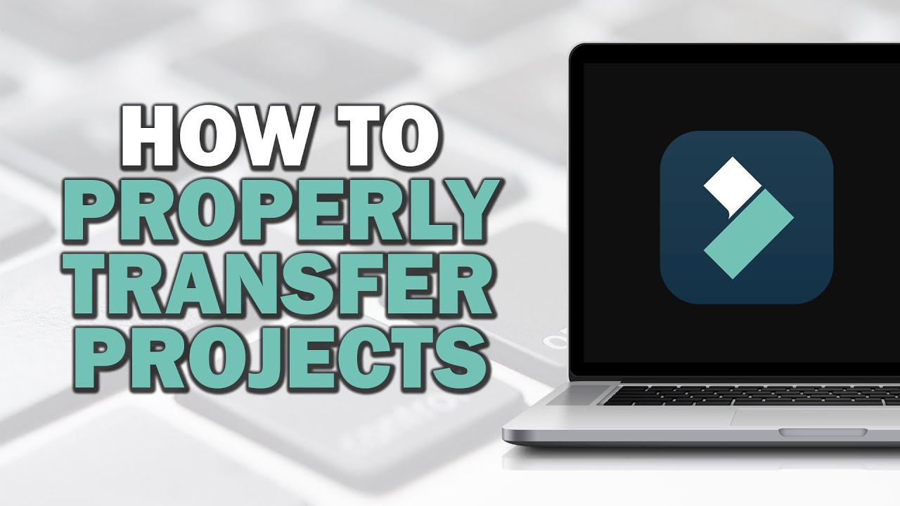How To Properly Transfer Filmora Projects (Easiest Way)​​​​​​​