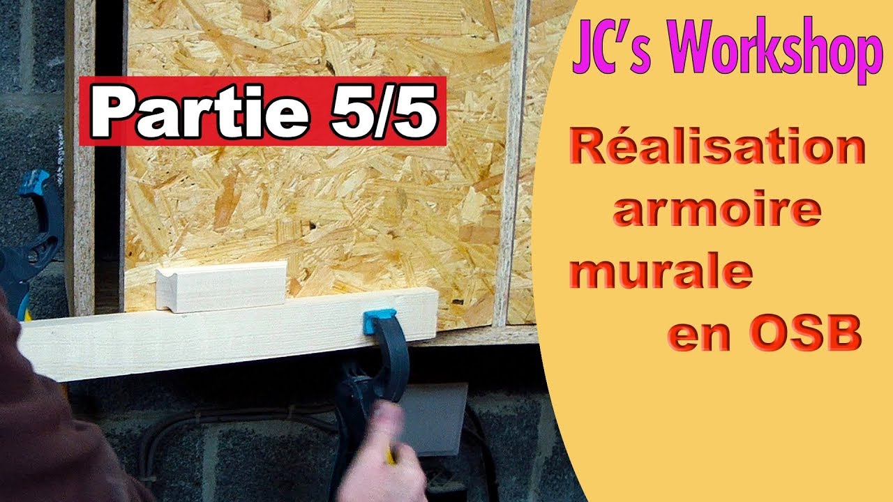 Comment faire une armoire murale avec porte en OSB - Partie 5 - Travail du bois - #77