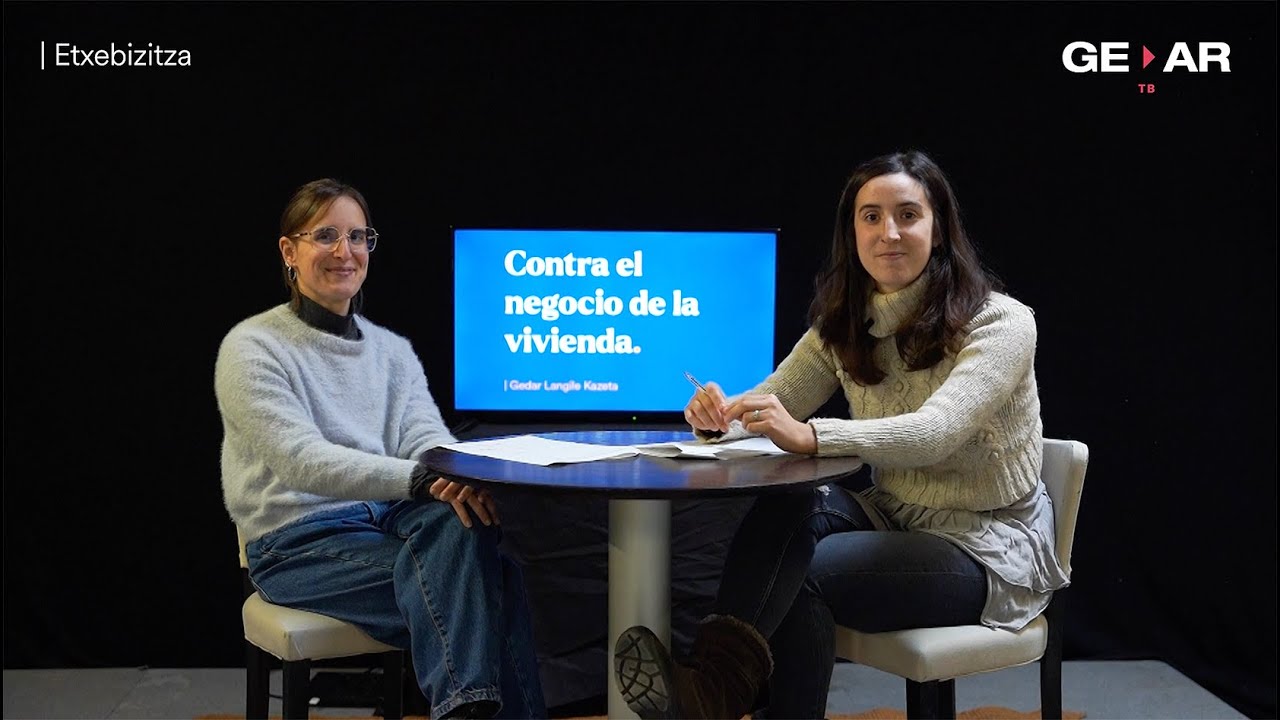 ETXEBIZITZA: Contra el negocio de la vivienda