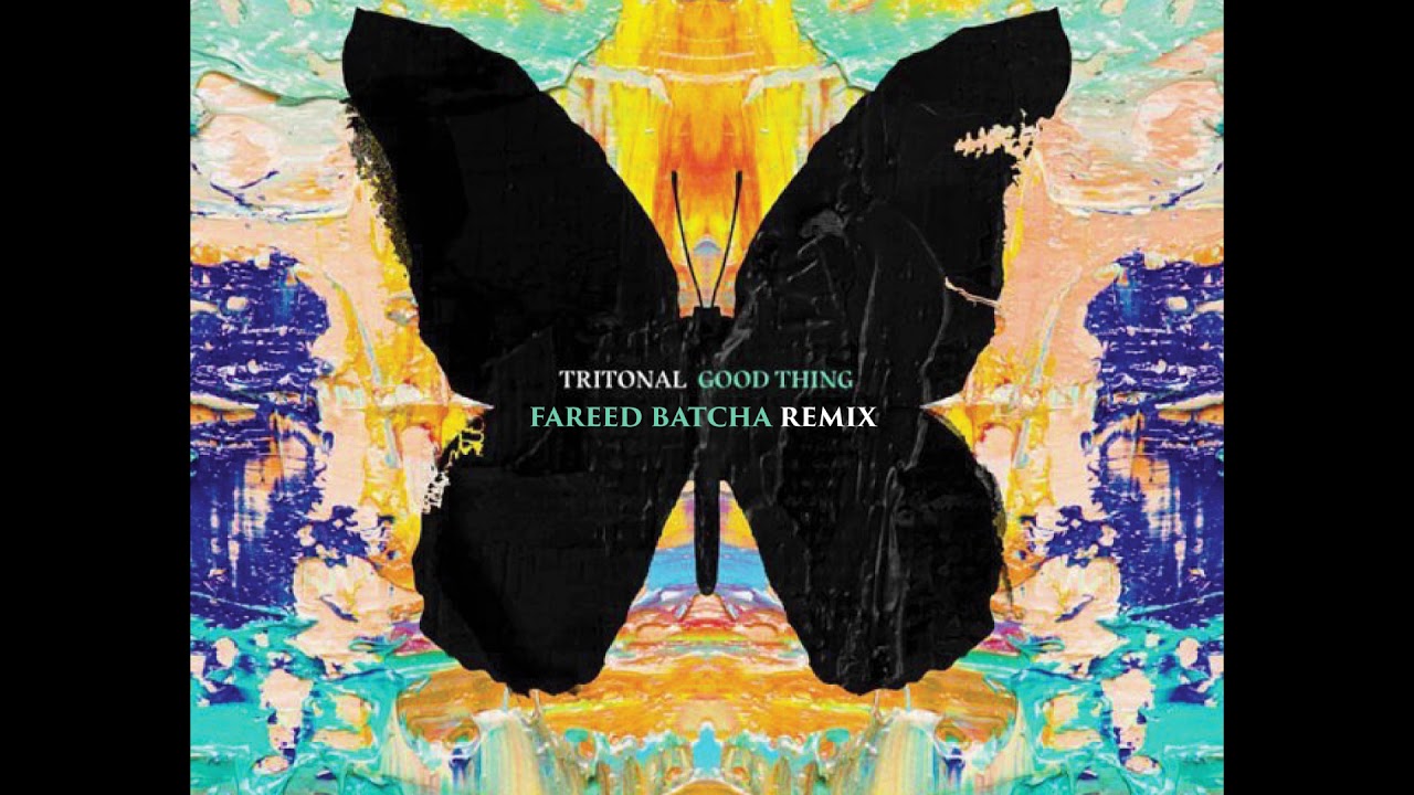 Tritonal - Good Thing feat. Laurell (Fareed Batcha Remix)