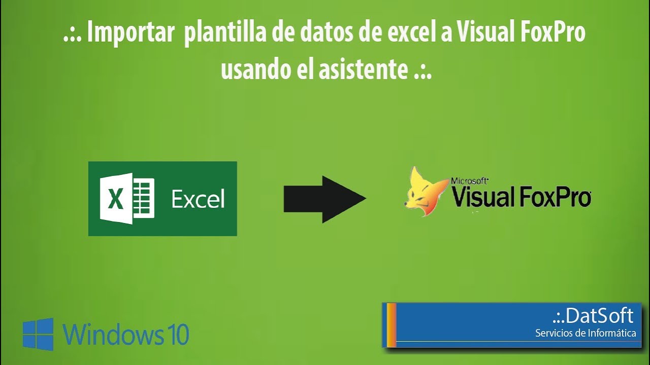 .:. Importar  plantilla de datos de excel a Visual FoxPro  usando el asistente .:.