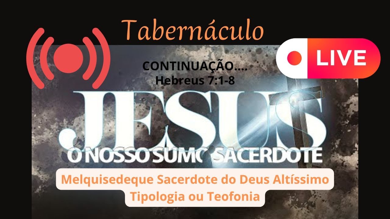 Tipologia ou Teofonia - Melquisedeque Sacerdote do Deus Altíssimo