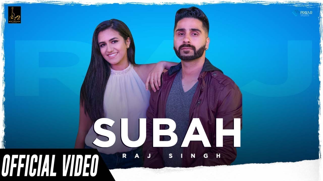 Subah (Official Video) | Raj Singh | Don Jaan | New Punjabi Songs 2019 | Latest Punjabi Songs 2019