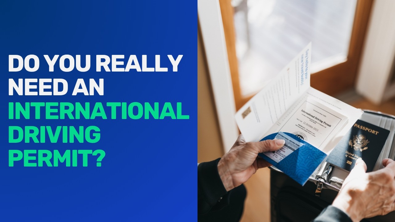 Do You Really Need an International Driving Permit in 2026? (Country-by-Country Breakdown)