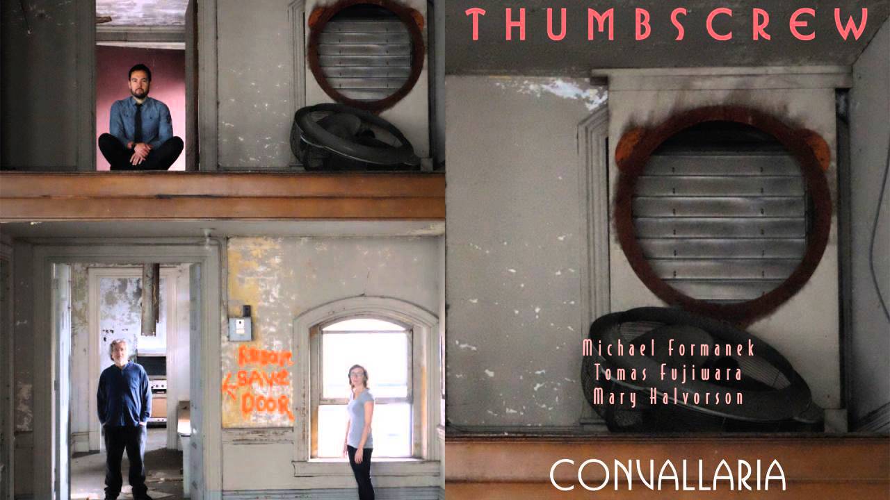 Thumbscrew: Mary Halvorson, Michael Formanek, Tomas Fujiwara - Sampsonian Rhythms