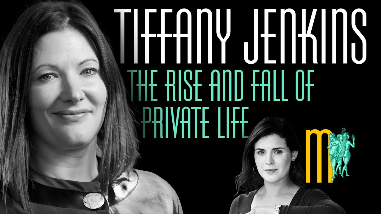 The Rise and Fall of Private Life - Tiffany Jenkins | Maiden Mother Matriarch Episode 157