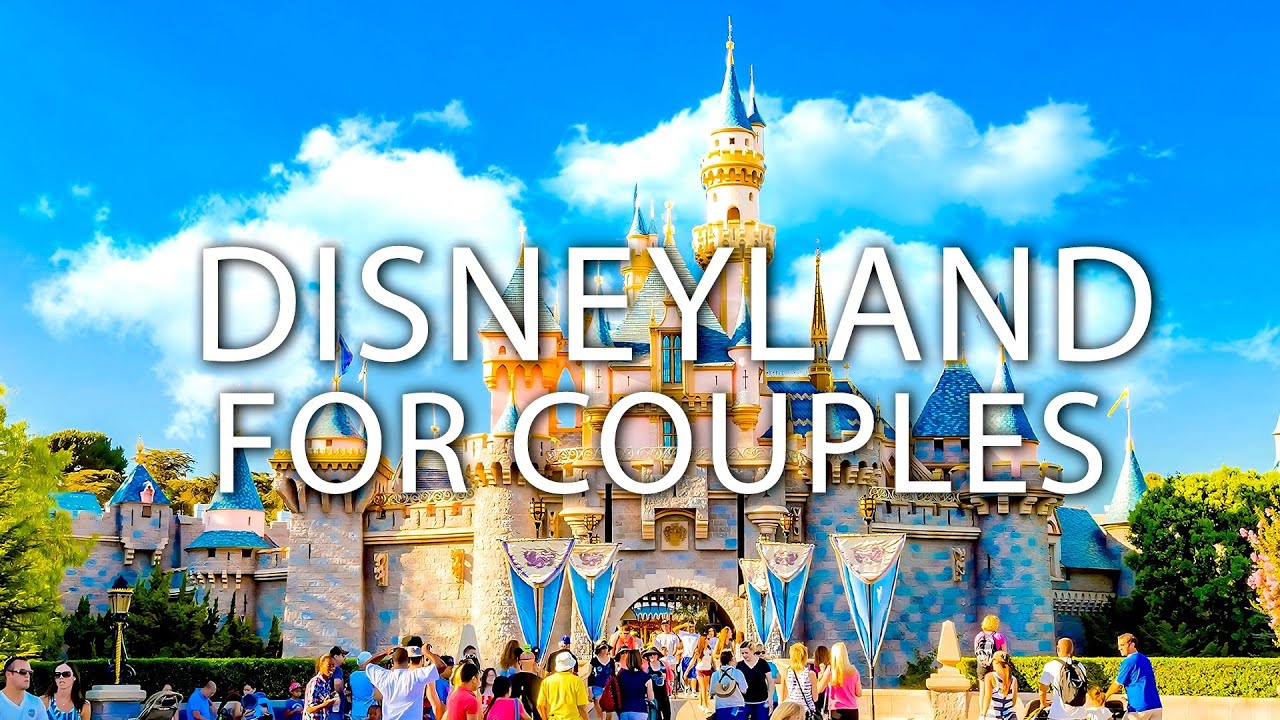 The Happiest Place For Two: Disneyland For COUPLES | Travel Guide