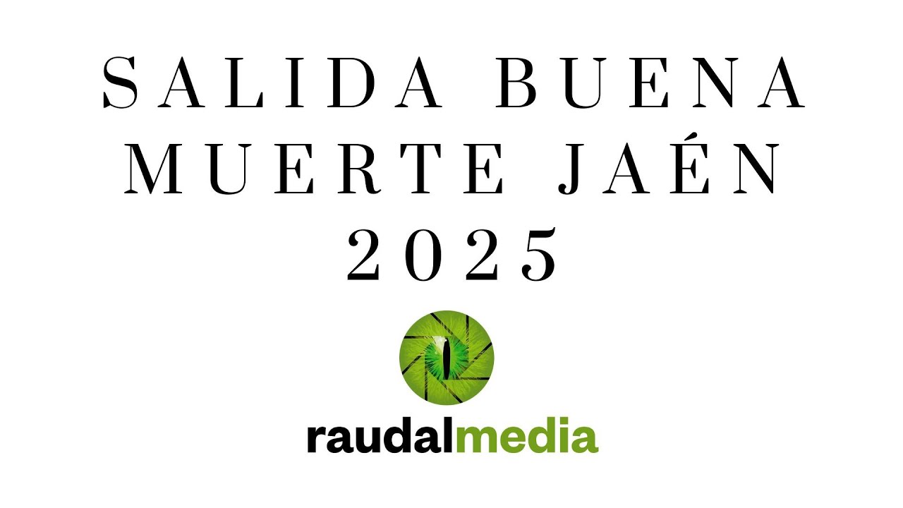 Salida Buena Muerte Jaén 2025 Raudal Media