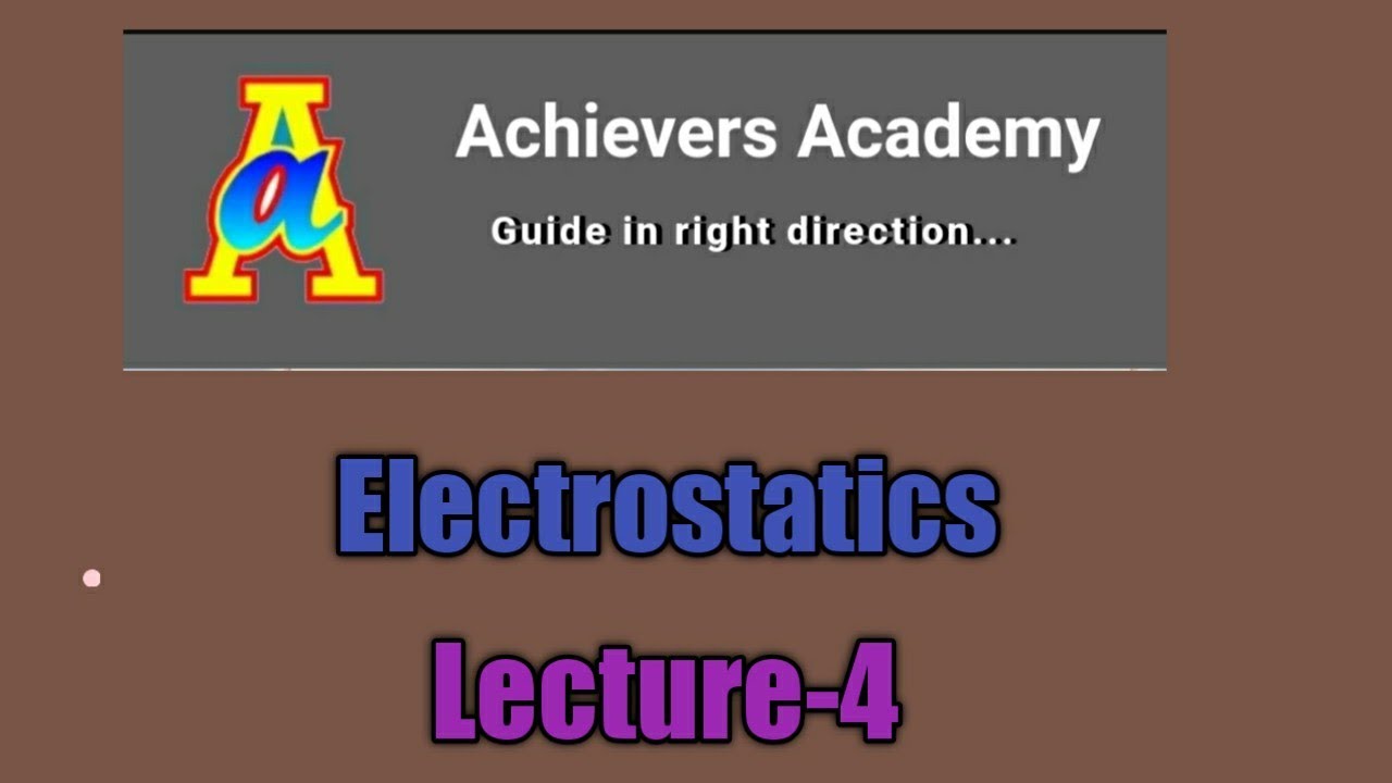Physics | Class 12 | Electrostatics | Lecture 4 by Ashwini Sir