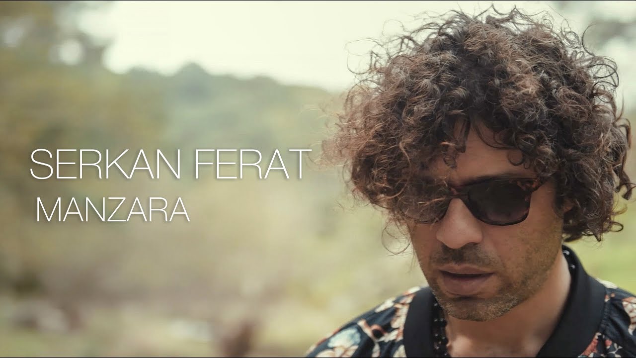 Serkan Ferat "Manzara" Official video