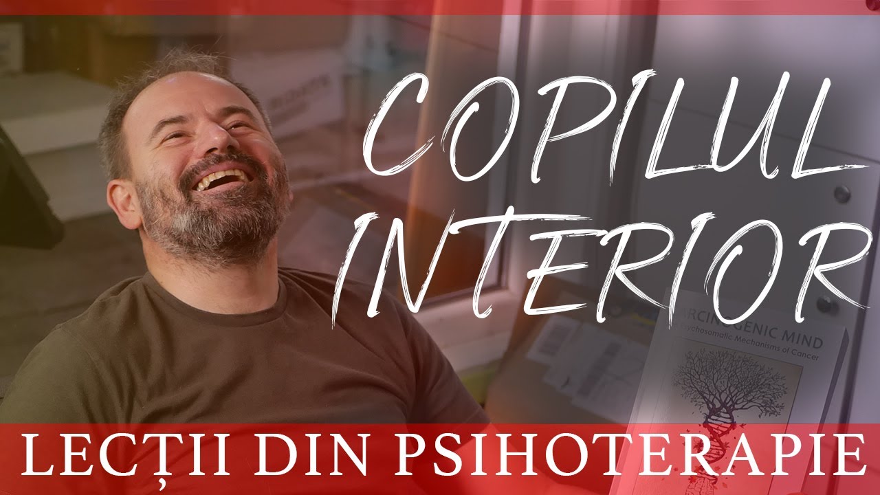 Lecții &icirc;nvățate &icirc;n psihoterapie - Episod 4 - Tu ți-ai abandonat copilul interior?