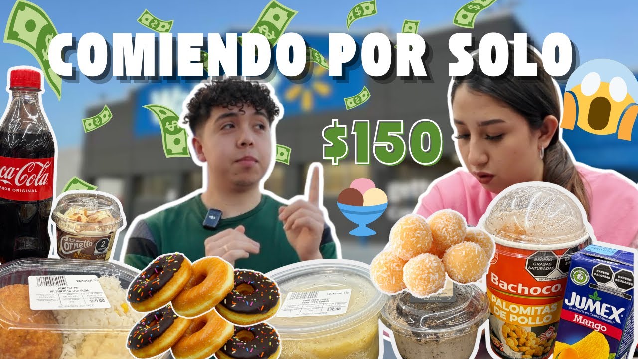 ¿SE PUEDE COMER BIEN CON $150 PESOS? 💸 | RETO WALMART