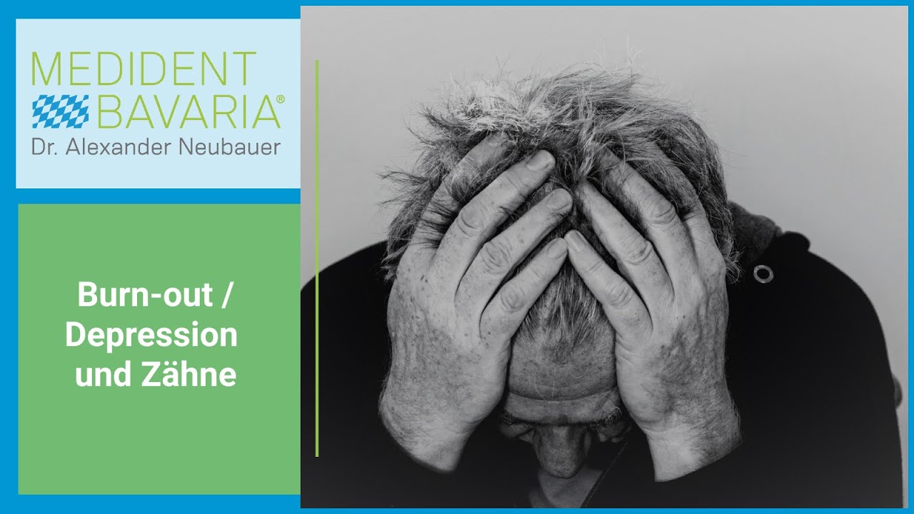Burn-out / Depression und Zähne