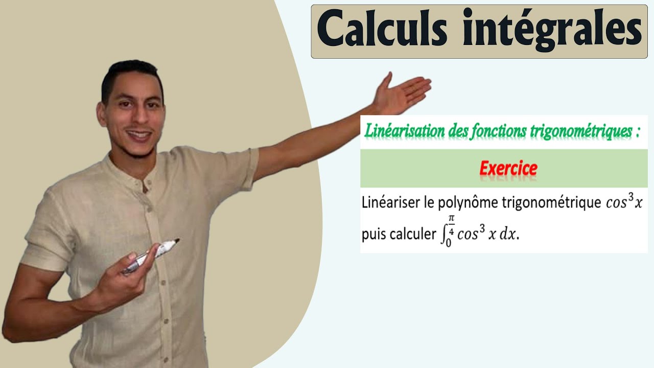 calcul intégral 2 bac exercices - linéarisation intégrale - linearisation cos et sin integrale