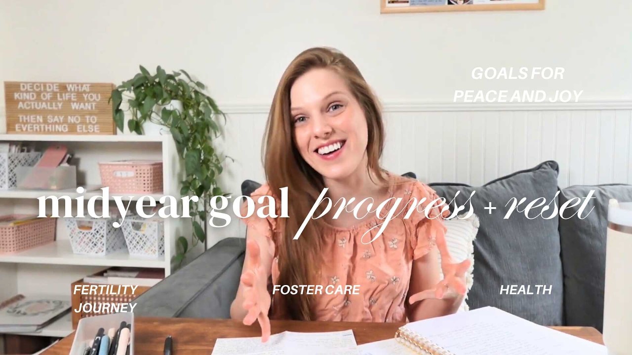MidYear Goal Reset and Progress! Fertility Journey, Foster Care, and Health