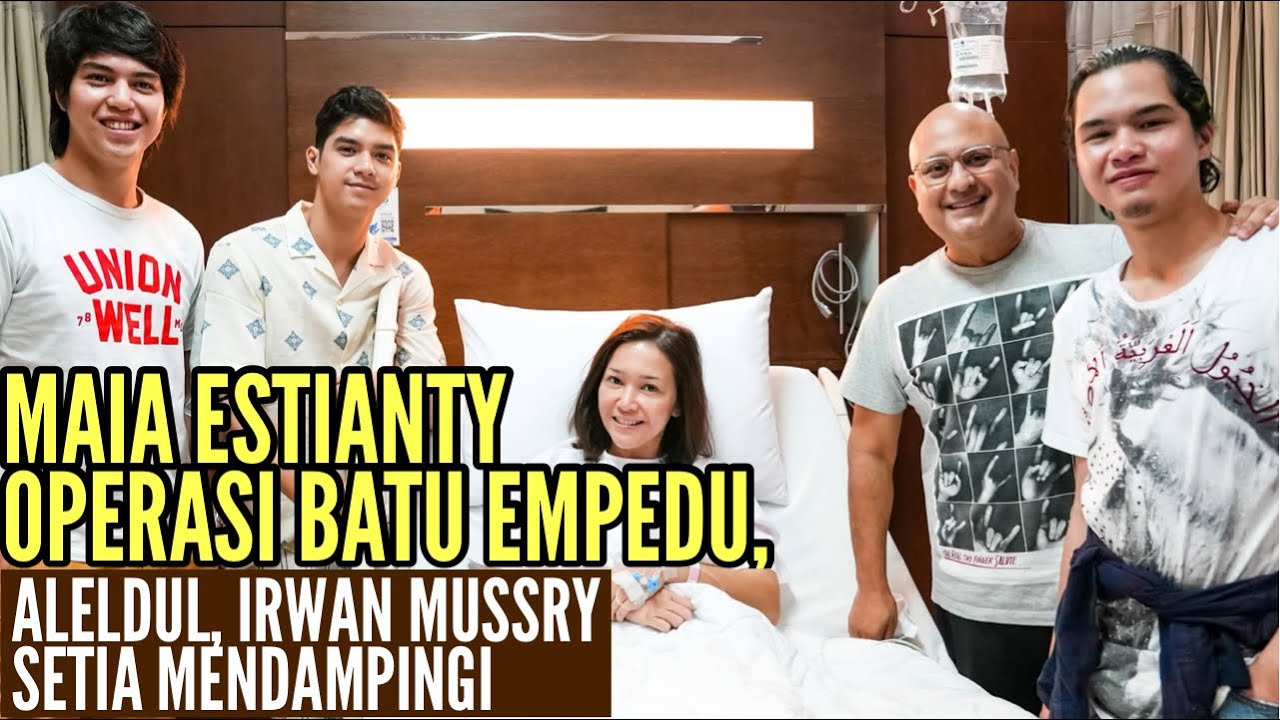 MAIA ESTIANTY OPERASI BATU EMPEDU,  DUKUNGAN DADDY IRWAN MUSSRY DAN AL EL DUL, SWEET BIKIN HARU !