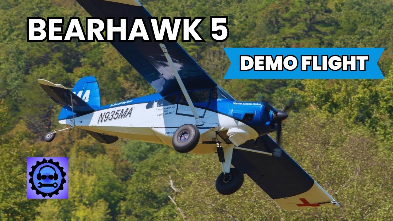 Bearhawk Model 5 - Full Demo Flight with Virgil Irwin