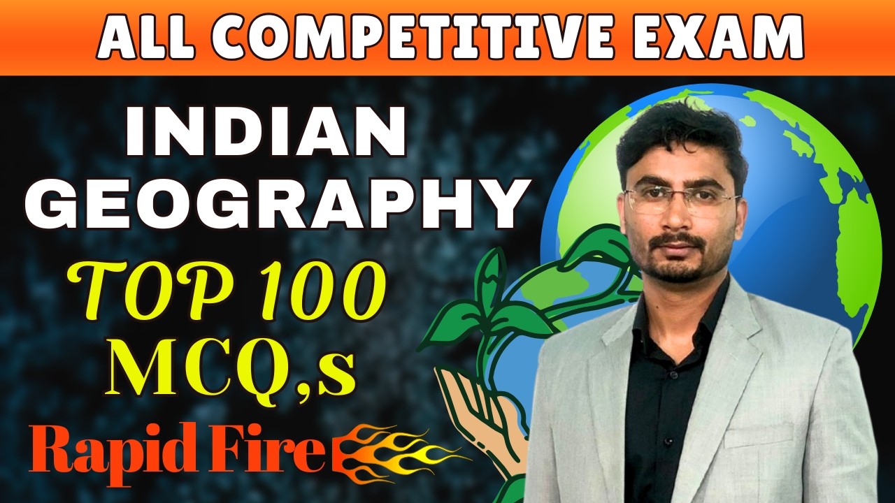 Top 100 Indian Geography (Bhoogol)  MCQ's  || Revision Class || For All Competitive Exam