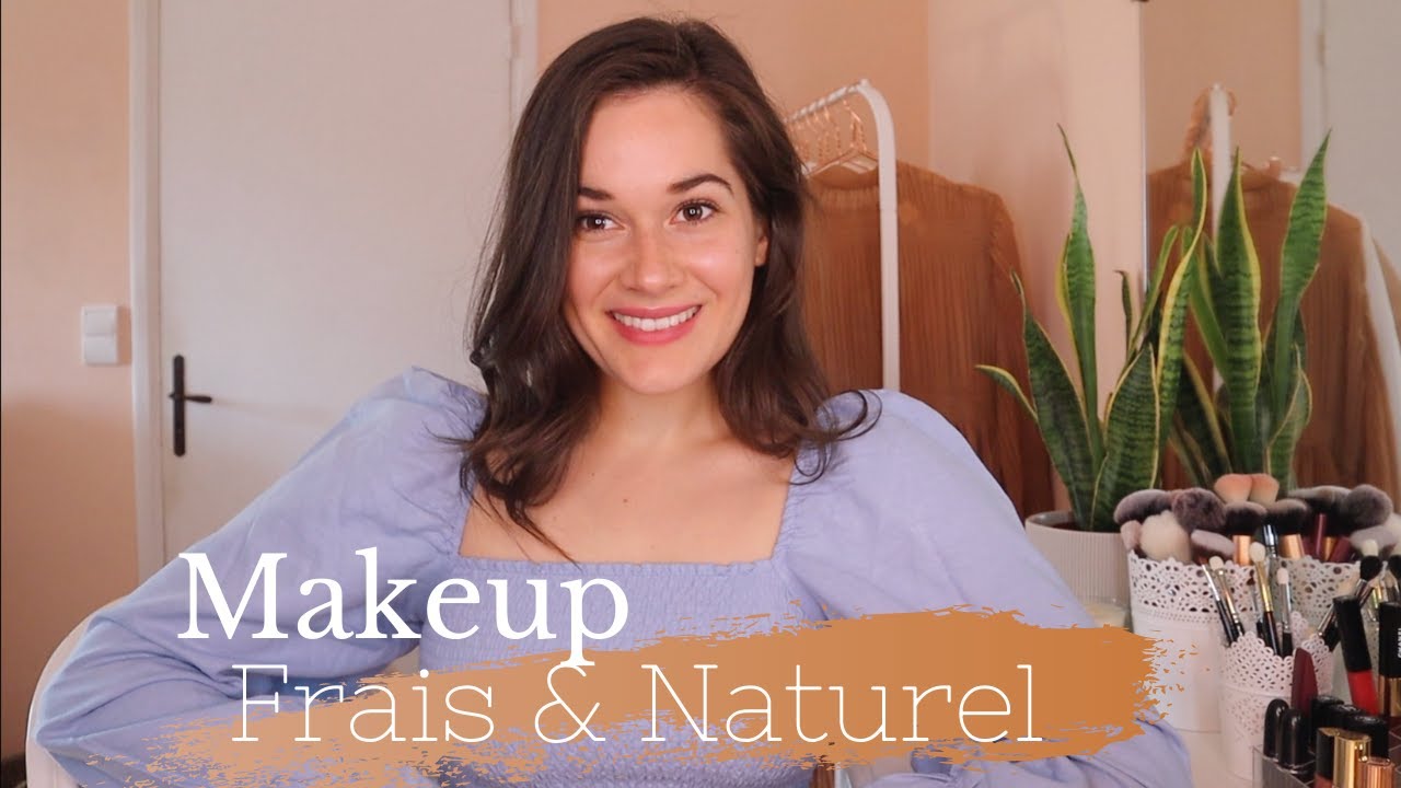 MAQUILLAGE NATUREL & FRAIS Pour Tous Les Jours | Routine Makeup | Lauriane Villa
