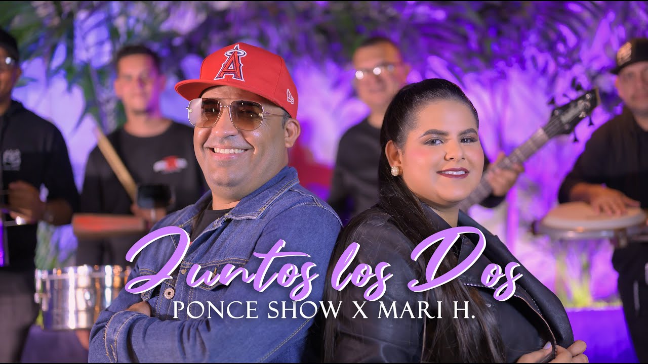 Juntos los Dos - PONCE SHOW x MARI H (VIDEO OFICIAL)