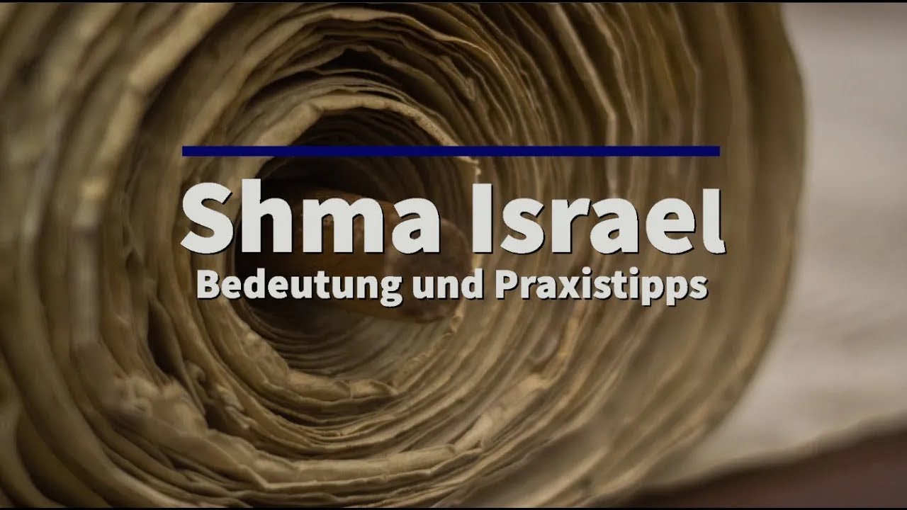 Shma Israel - die Bedeutung des hebräischen Gebets