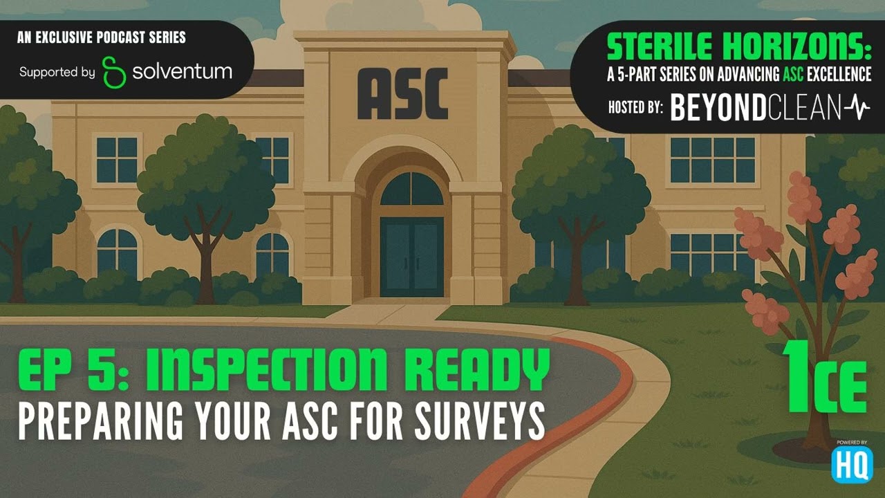 Sterile Horizons - Inspection Ready: Preparing Your ASC for Surveys