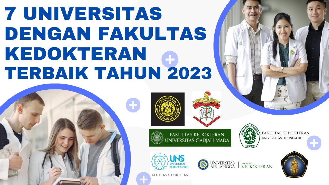 7 KAMPUS DENGAN FAKULTAS KEDOKTERAN TERBAIK DI INDONESIA TAHUN 2023