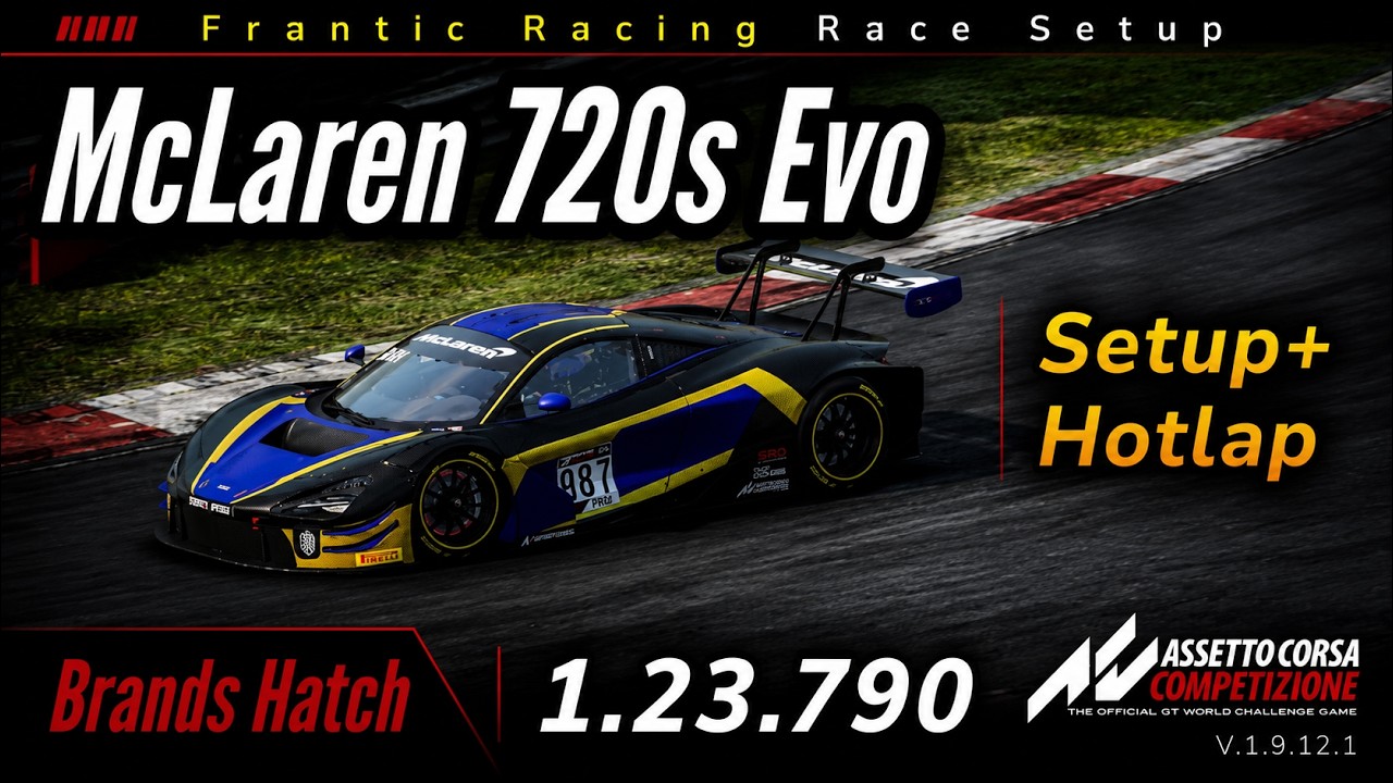 McLaren 720S Evo Brands Hatch – 1:23.790 Hotlap & Complete Setup (ACC Console)