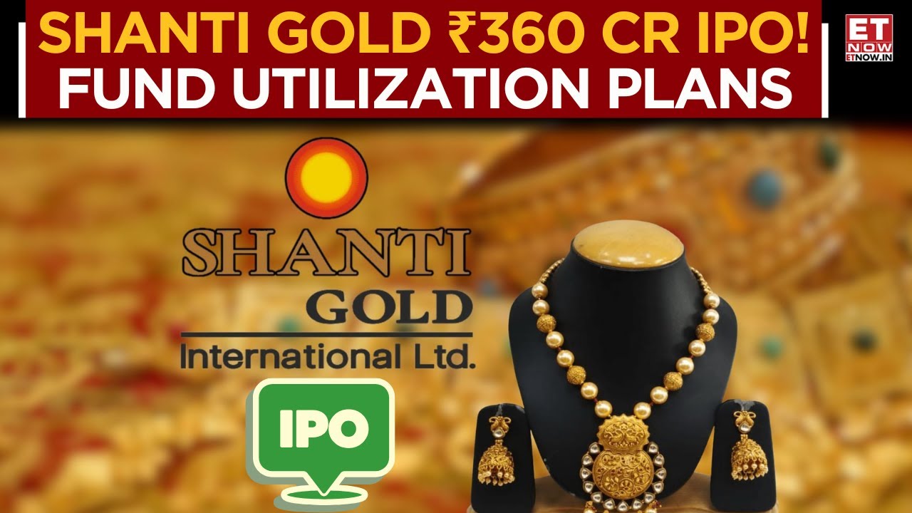 Shanti Gold International IPO: ₹360 Crore IPO Open For Subscription On July 25 | GMP, Price & More