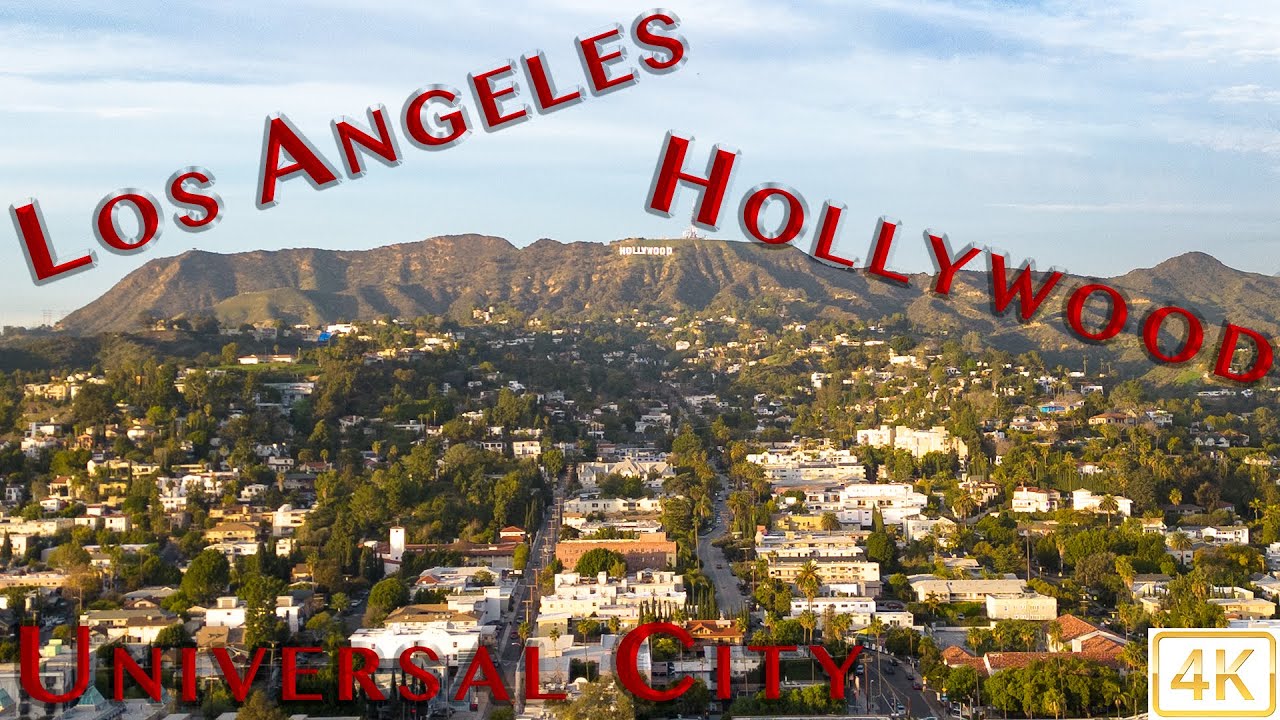 Los Angeles - Hollywood - Universal City 4K Drone Tour
