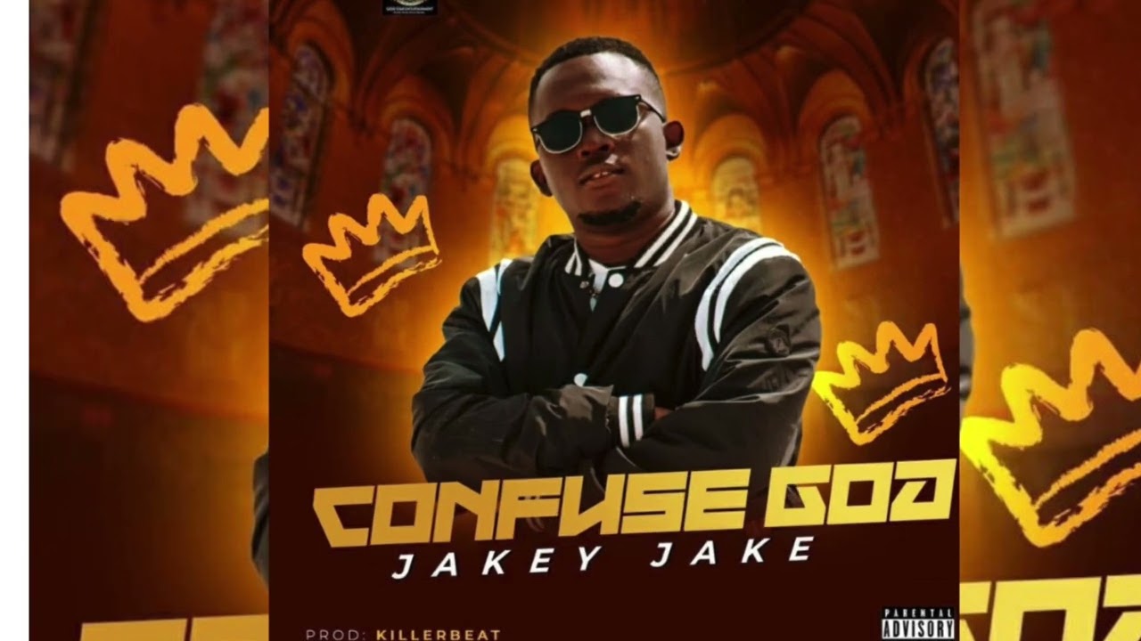 Jakey Jake - Una Dey Confuse God