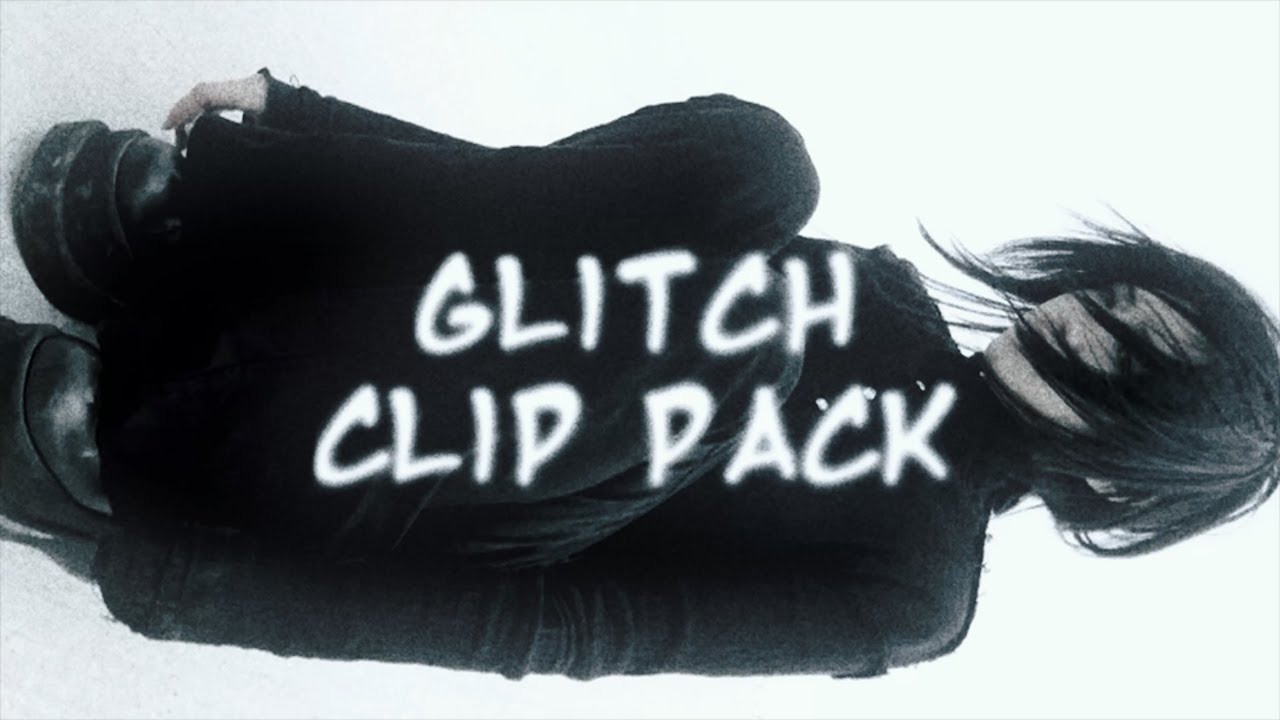 6 glitch clip pack||video star