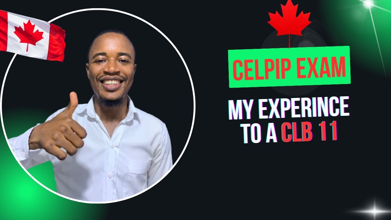 CELPIP Exam - How I got a CLB 11 - My Experience about the whole process before and during the test.