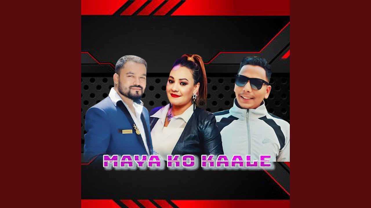 Maya Ko Kaale