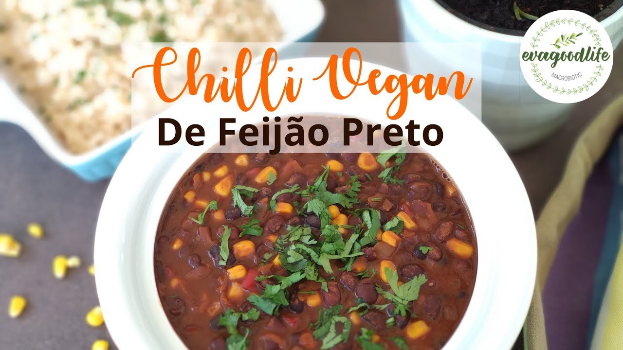 CHILLI VEGAN DE FEIJÃO PRETO | evagoodlife